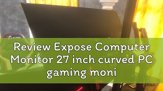 Review Expose Computer Monitor 27 inch curved PC gaming monitor desktop 1080p 27 inch 165hz IPS mon