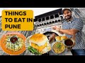 पुणे मैं आख़िर क्या खाए | Things To Eat In Pune | Pune Food & Places | Pune Street Food