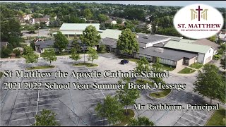 St. Matthew the Apostle Catholic School - Summer Break Message from Mr Rathburn, Principal