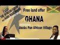 Asebu Pan African Village in Ghana - free land offer. Jamaica Special