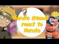 Naruto friends react to Naruto past 1/? Gacha club/🇺🇲/