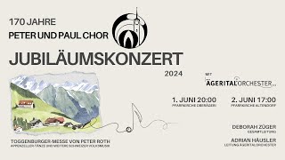 Toggenburger-Messe Peter Roth - Jubiläumskonzert - Peter und Paul Chor \u0026 Ägeritalorchester - Block 3