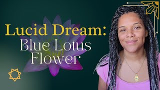Blue Lotus Flower Lucid Dreaming
