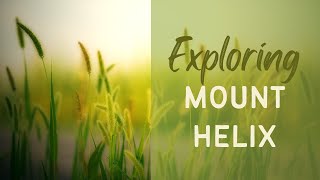 Exploring Mount Helix Park | San Diego