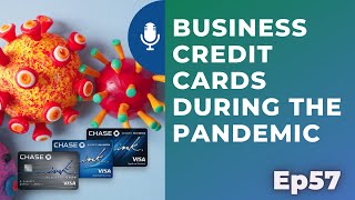 Business credit cards during the pandemic | Ep 57 | 8-1-20