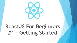 ReactJS \ React JS Tutorial For Beginners - #1 - Getting Started