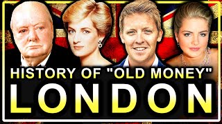 The "Old Money" Families Who Built London (Documentary)