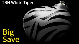 TRN White Tiger $6 Discount Code: IFPNNXG