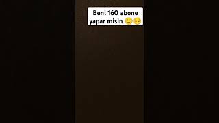 160 abone gelsin