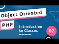 Object Oriented PHP #2 - Intro to Classes