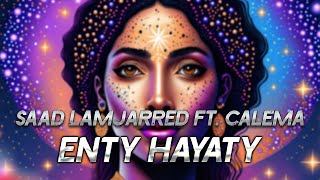 Saad Lamjarred ft. CALEMA - ENTY HAYATY | 2023 | Slowed & Reverb | سعد لمجرد و كاليما - انتي حياتي