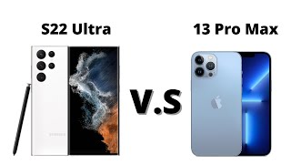 S22 ULTRA vs. iPhone 13 Pro MAX