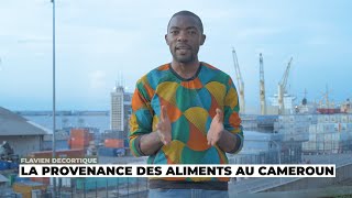 Flavien décortique la provenance des aliments au Cameroun