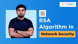 RSA Algorithm | RSA Algorithm In Network Security | RSA Encryption Algorithm | Simplilearn