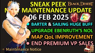 BARTER \u0026 SAILING HUGE BUFF, Upgradeable Ebenruth's Nol, MAP QoL Improve (BDO Sneak Peek 06 Feb 2025)