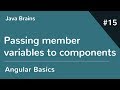 Angular 6 Basics 15 - Passing member variables to components