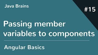 Angular 6 Basics 15 - Passing member variables to components