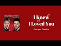 I Knew I Loved You-Savage Garden【中文歌詞版】90&00's情歌