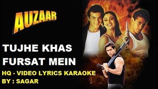 TUJHE KHAAS FURSAT MEIN - AUZAAR  -  HQ VIDEO LYRICS  KARAOKE