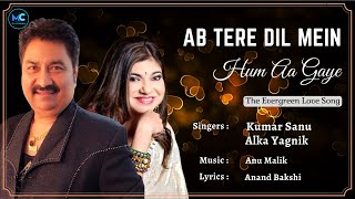 Ab Tere Dil Mein Hum Aa Gaye (Lyrics)- Kumar Sanu, Alka Yagnik |Akshay K, Madhuri| 90s Hit Love Song