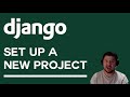 RealPython.com:  Your First Steps With Django: Set Up a Django Project