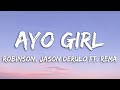 Robinson & Jason Derulo - Ayo Girl (Fayahh Beat) ft. Rema (Lyrics)