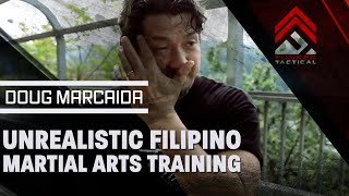 Doug Marcaida | Unrealistic Filipino Martial Arts Training