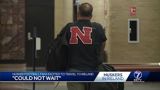'Could not wait' Husker football fans excited to travel to Ireland