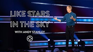 Like Stars in the Sky | Andy Stanley | How to lead in unity