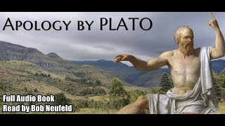 Apology by Plato |   Full Audio Book  | read by Bob Neufeld