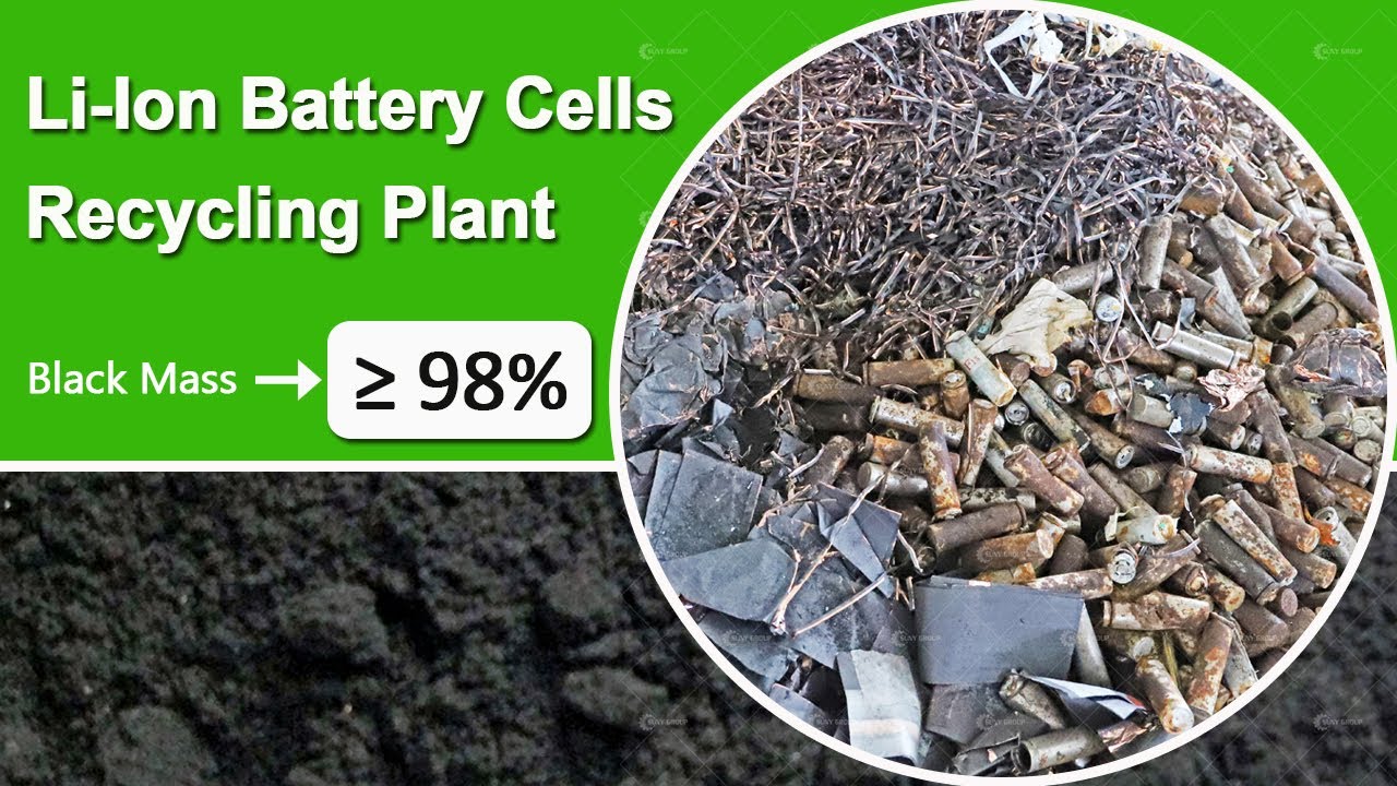 Li-Ion Battery Cells Recycling Plant (Black Mass Purity ≥98%) - YouTube