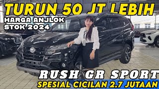 TOYOTA TURUN HARGA 50 JT ⁉️ REVIEW TOYOTA RUSH GR SPORT TERBARU KREDIT MOBIL MURAH CICILAN 2 JUTAAN