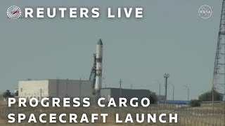 LIVE: Progress cargo spacecraft launches to the International Space Station
