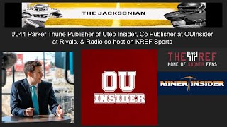 The Jacksonian #044 Parker Thune Co Publisher at OUInsider and host of KREF sports