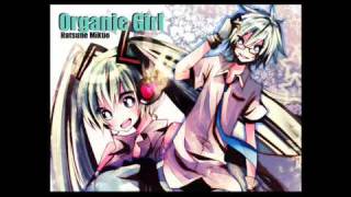 【MIKUO】 Organic Girl 【初音ミクオ】