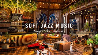 Soft Jazz Instrumental Music for Study,Work,Unwind ☕ Relaxing Jazz Music & Cozy