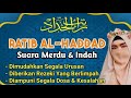 Dzikir Pelancar Rezeki | RATIB AL-HADDAD dengan teks Arab, Latin, dan Arti