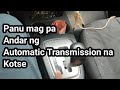 Panu mag pa Andar ng Automatic Transmission na Kotse