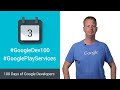 Google Play Services 7.5 (100 Days of Google Dev)