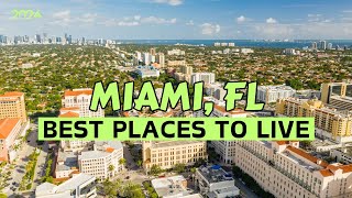 Living in Miami Florida -  Top 8 Best Places to Live in Miami Florida