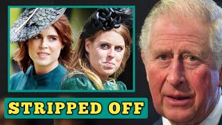 Stripped off!🛑 Eugenie & Beatrice  sad as King Charles Eugenie silently removes their royal titles