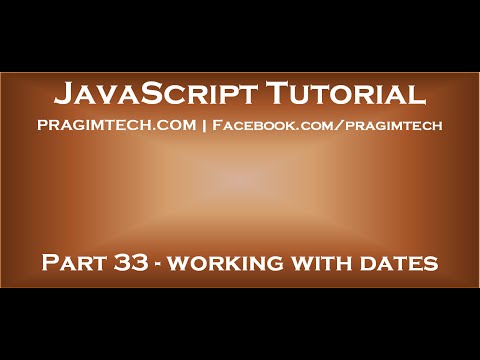 Working with dates in javascript Working with dates in javascript