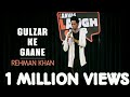 Canvas Laugh Club | Gulzar Ke Gaane | Stand Up Comedy by Rehman Khan /