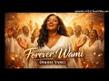 Praise Rays - Forever Wami (Nkosi Yami)