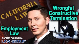 Wrongful constructive termination in California -- "How do I prove it?"