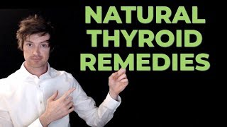 Natural thyroid remedies that work and that you can use at home