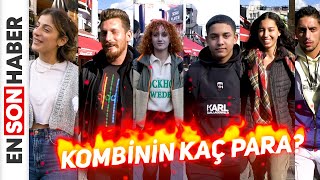 Gençlere sorduk: Kombinin kaç para?