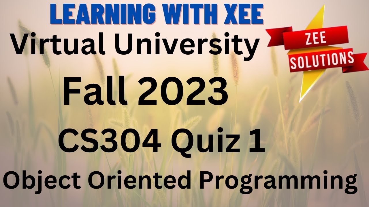 Cs304 Object Oriented Programming Quiz 1 Fall 2023 Virtual University Cs304 Object Oriented Programming Quiz 1 Fall 2023 Virtual University