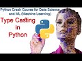 Type Casting in Python. TypeCasting tutorial for Python programming.