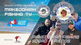 Makedonian Fishing Squad - Makedonian Fishing TV S2 - Prelude Episode